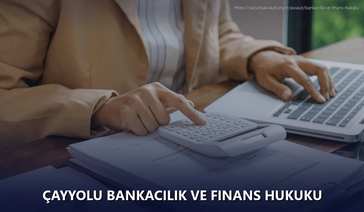 Çayyolu Bankacılık ve Finans Hukuku