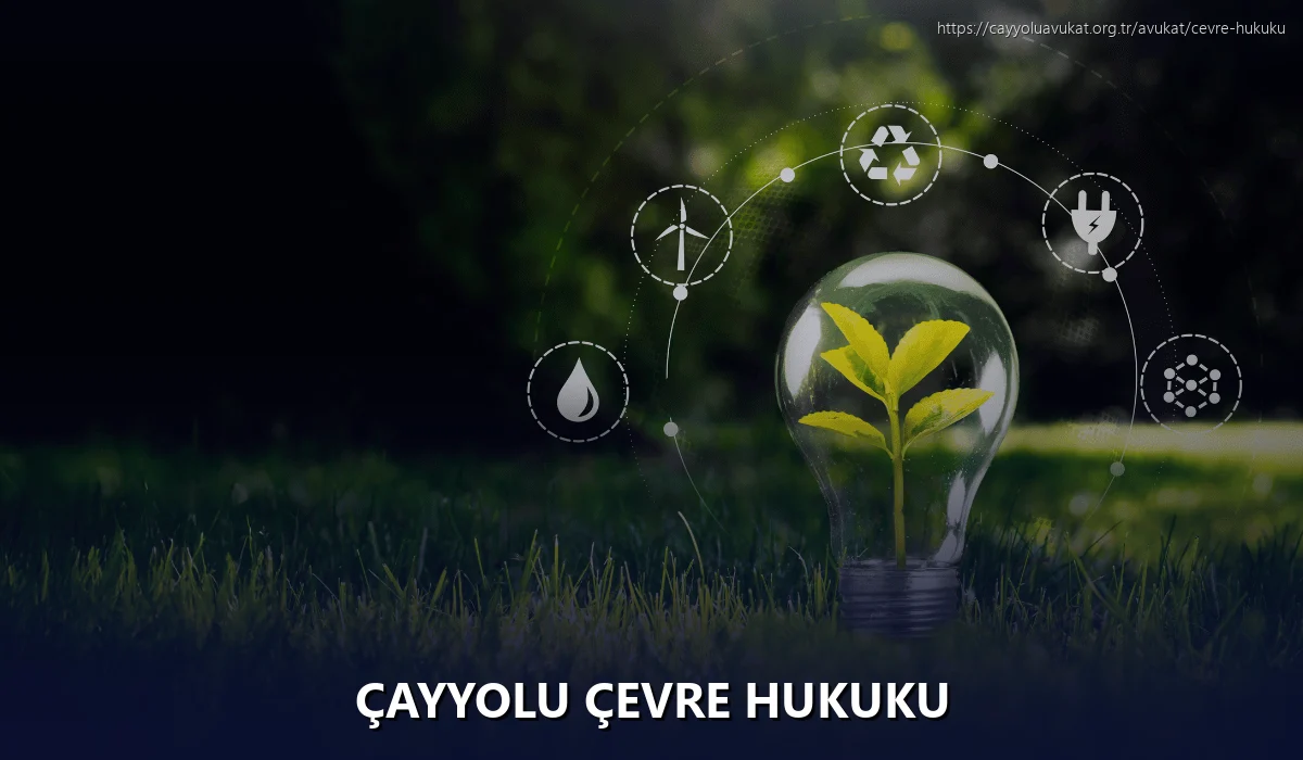 Çayyolu Çevre Hukuku