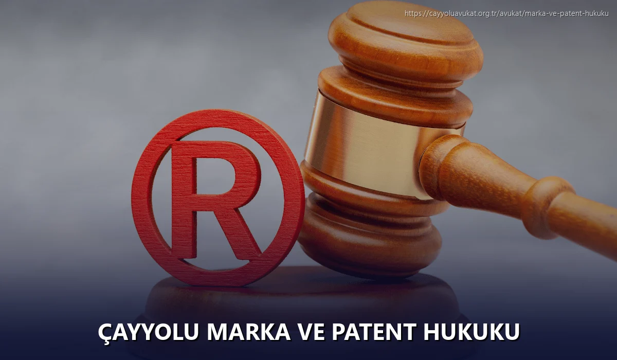 Çayyolu Marka ve Patent Hukuku