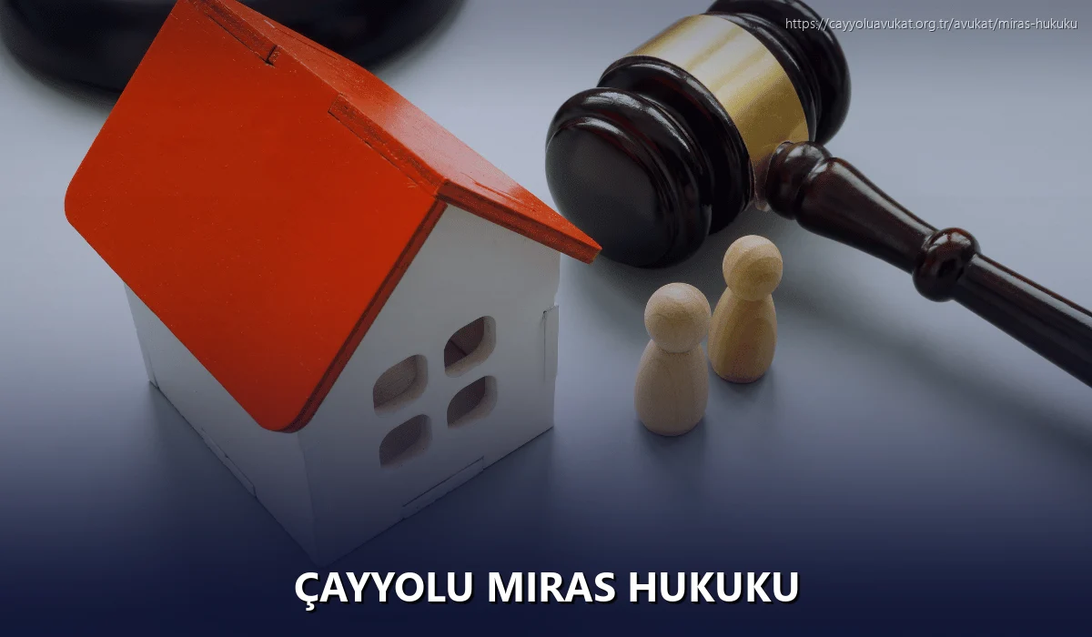 Çayyolu Miras Hukuku