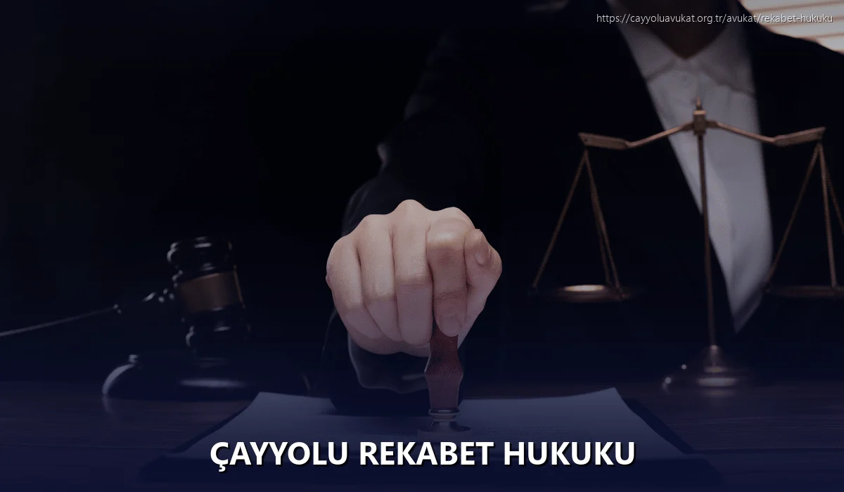 Çayyolu Rekabet Hukuku