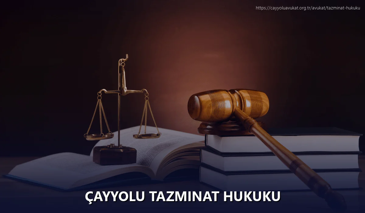 Çayyolu Tazminat Hukuku
